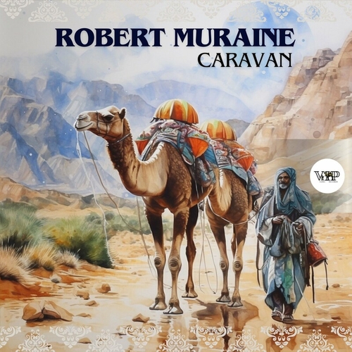 Robert Muraine - Caravan [CVIP250]